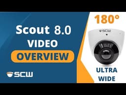 The ultimate Ultra Wide 4K Security Camera - 180° Scout 8.0